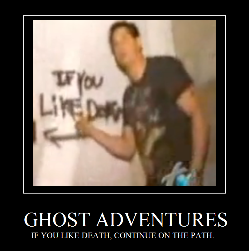 Ghost Adventures Demotivator