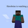 Herobrine is watching you...