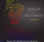 Typography Face : Muslim a.k.a Moutamarid