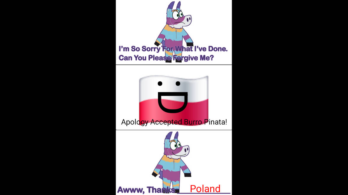 Poland Accepts Burro Pinata's Apology by MapsFanatic on DeviantArt