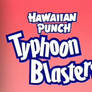 Hawaiian Punch Typhoon Blasters