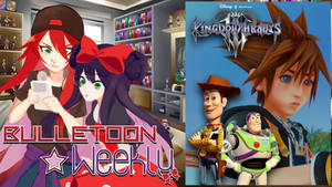 KH3 and D23! Oh Mah Gawd Hype! - Bulletoon Weekly