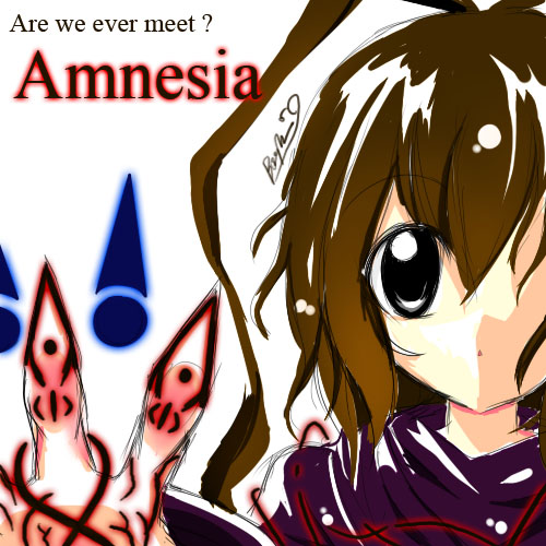 Amnesia : Are we ever meet