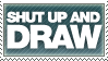 Shut up and DRAW