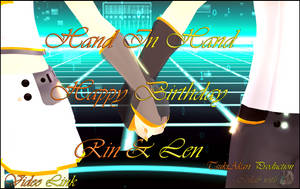 Video Link - Happy Birthday Rin and Len Kagamine