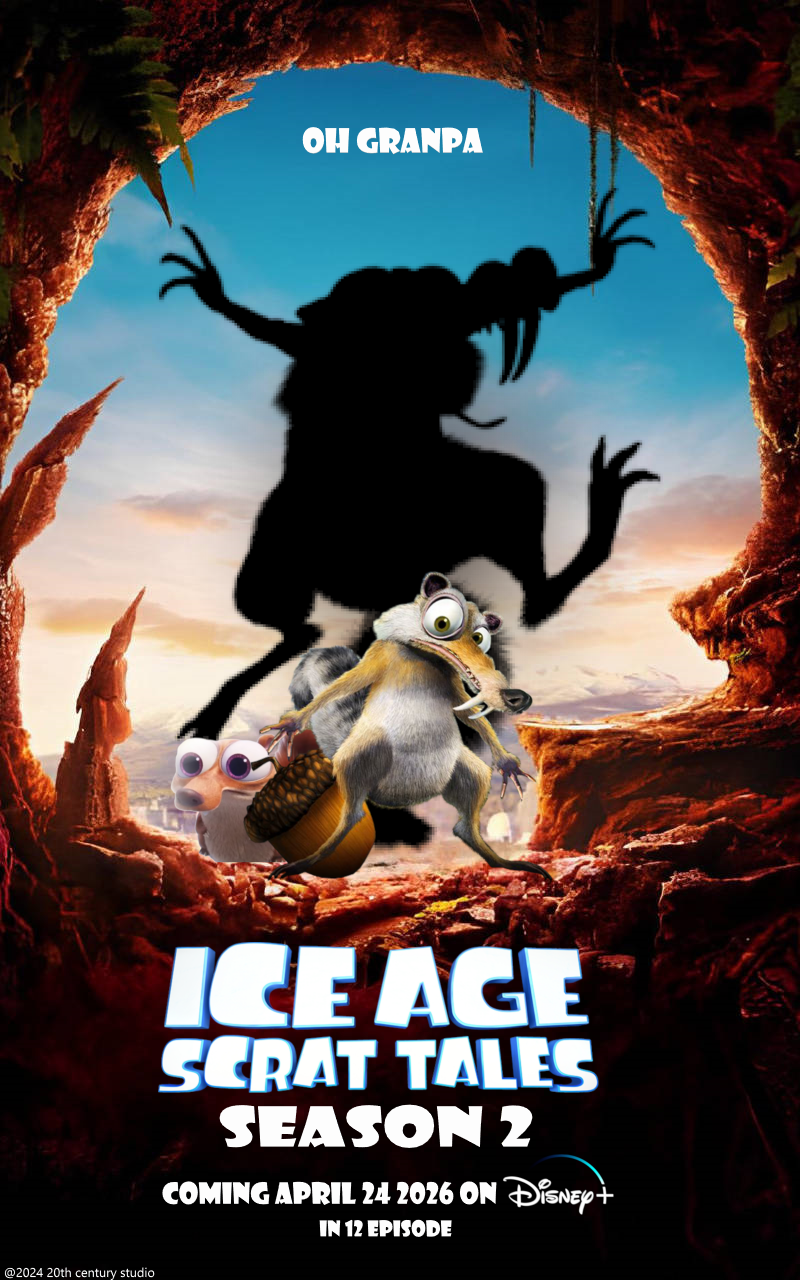 Scrat Inflatio Ice Age Scrat Tales Season 2 Teaser Poster 2026 by 2024bubba on DeviantArt