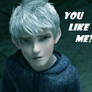 Jack frost asking: You Like Me?