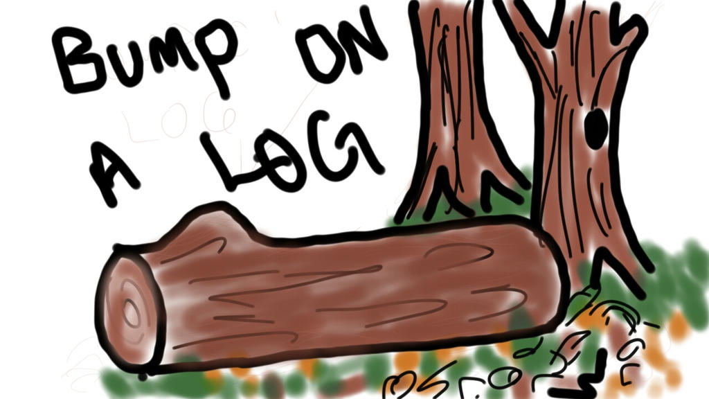 bump on a log by ronnie666999 on DeviantArt