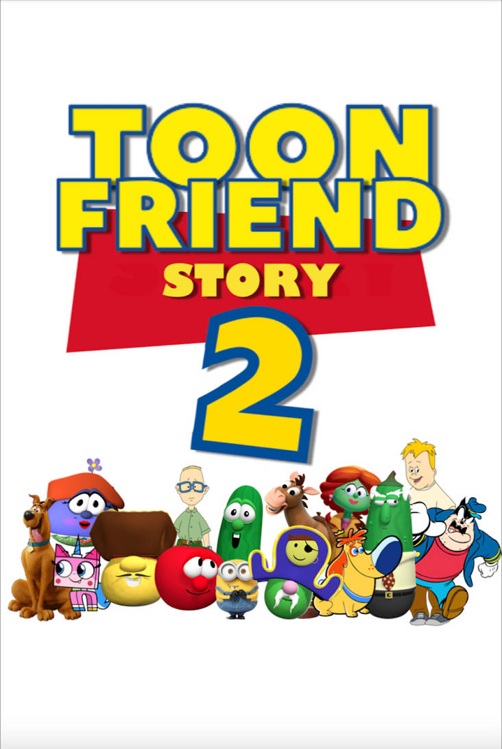 Toon Friend Story 2 Poster By Quinn727studio On DeviantArt toon-friend-story-2-poster-by-quinn727studio-on-deviantart