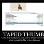 TAPED THUMBS