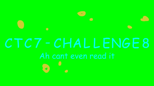 CTC 7 - Challenge 8 by XanyLeaves on DeviantArt