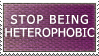 Stop being Heterophobic by propertyofkat