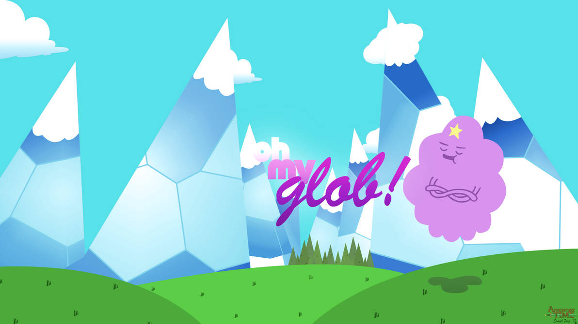 Adventure Time Lumpy Space Princess Oh My Glob by sfang on DeviantArt