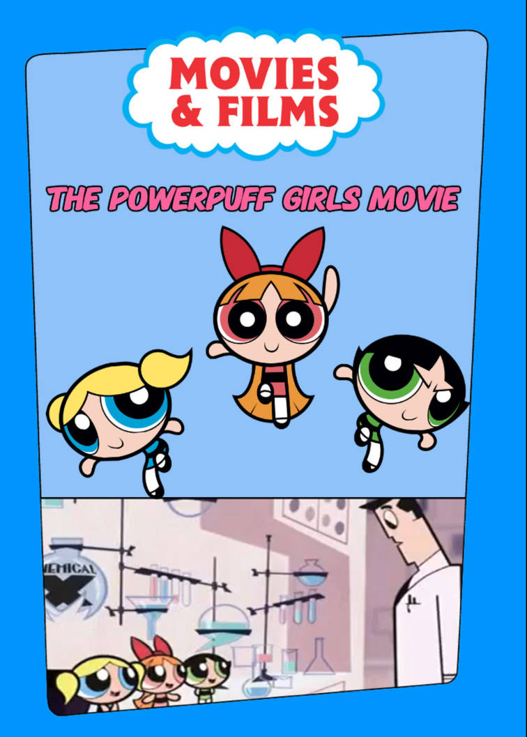 The PowerPuff Girls Movie (TF Style DVD Base) by AndrewDiesel160 on ...
