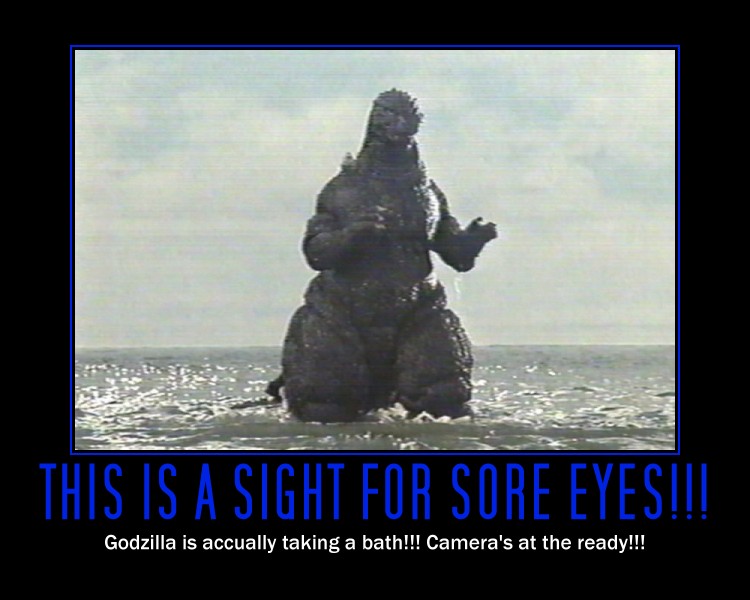 Positive Godzilla Godzilla demotivational poster by DragonSurge29 on DeviantArt