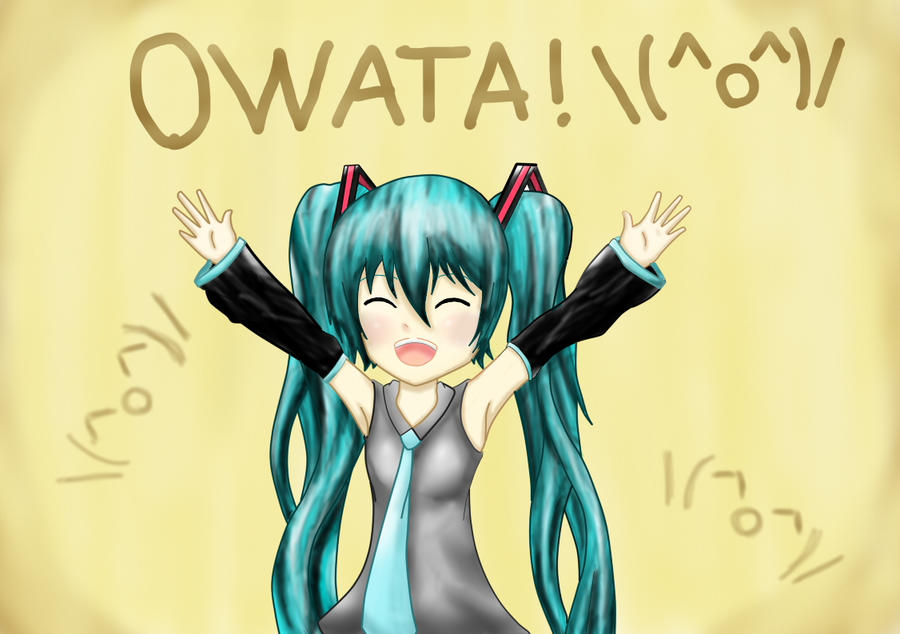 OWATA! \(^o^)/