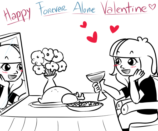 Feliz foreveralone san valentin!