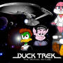 Duck Trek: The Motion Picture.