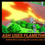 Ash Uses Flamethrower