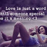 Love, A Word and A Meaning - Love Quotes