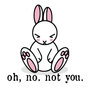 Disdain Bunny - Oh No Not You