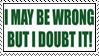 I may be wrong by Mistress-Cara