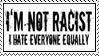 I'm not racist