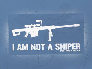 I am not a sniper