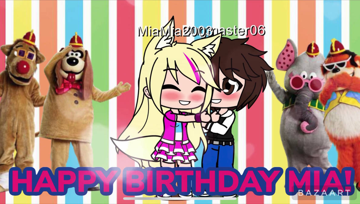 Happy Birthday Mia! by Bugmaser on DeviantArt