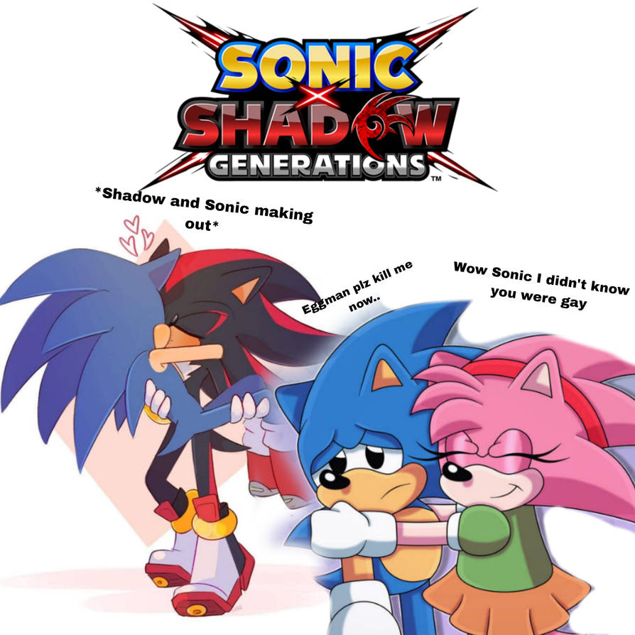 Sonic x Shadow Generations Be Like: by heybolol on DeviantArt
