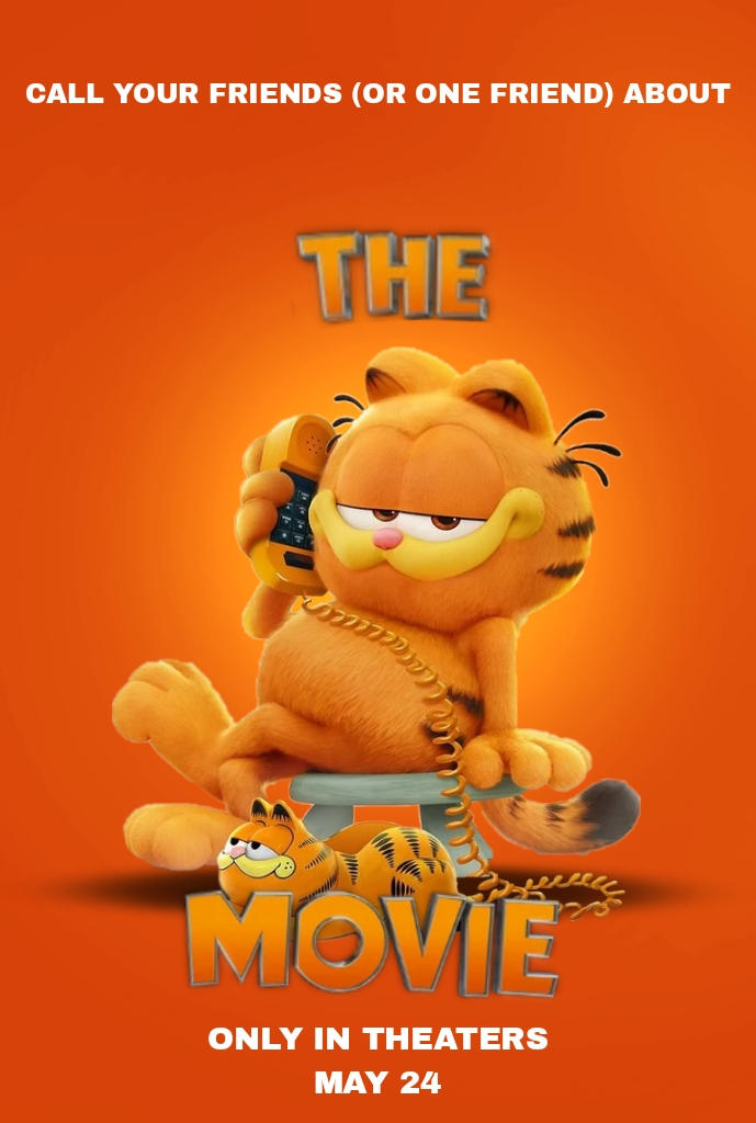 Garfield Calling Call Your Friends About (Fan) The Garfield Movie by heybolol on DeviantArt