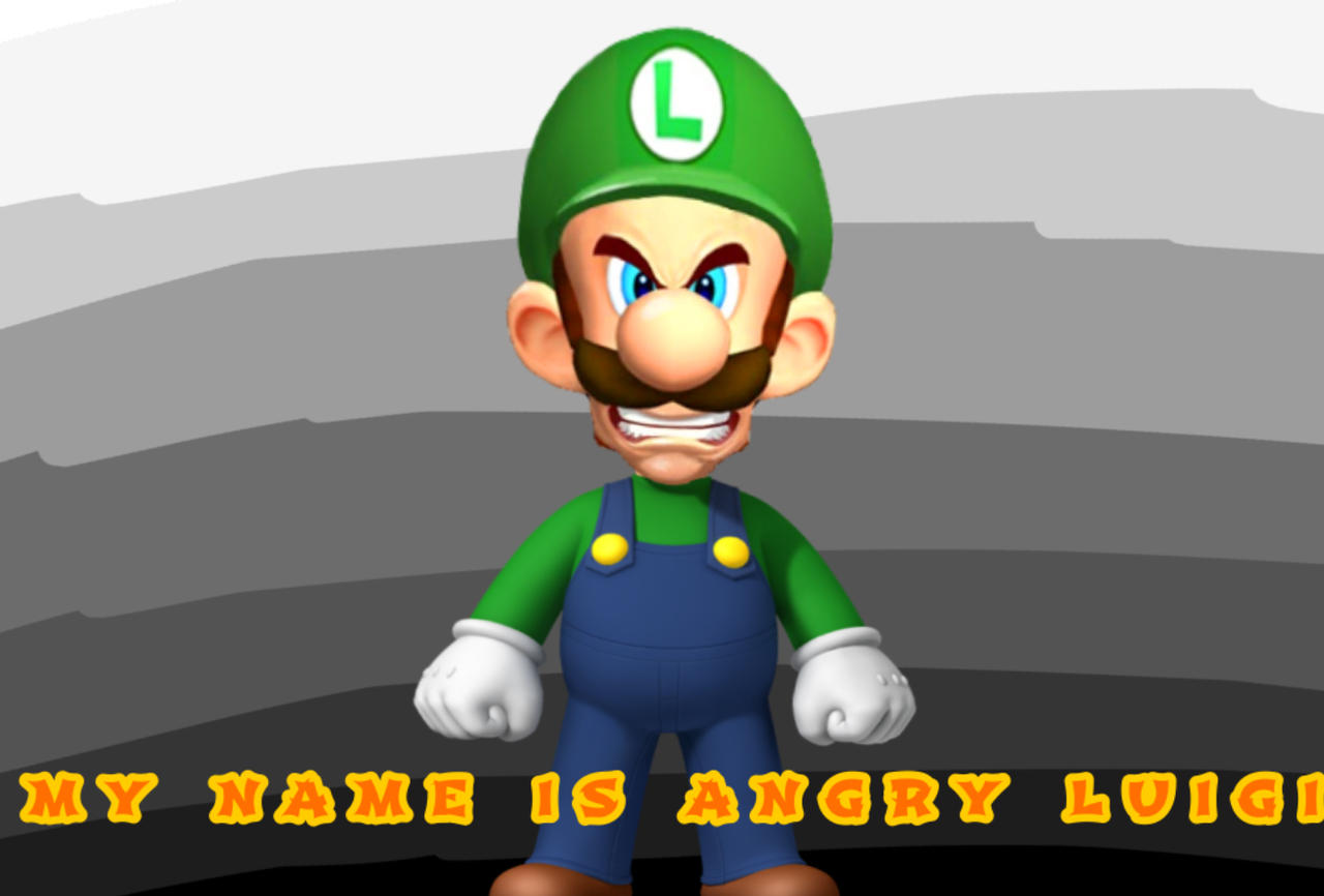 MY NAME IS ANGRY LUIGI by thepicface on DeviantArt