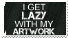 Lazy with artwork stamp