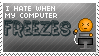 Hate When My Computer Freezes