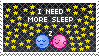 I need more sleep