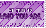 Be True to Who You Are