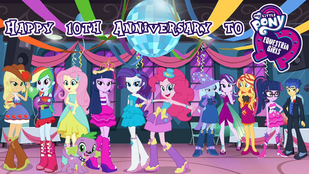 Happy 10th Anniversary To MLP EG by FireLuigi29 on DeviantArt