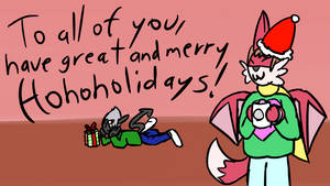 Have great and merry HOHOHOlidays!