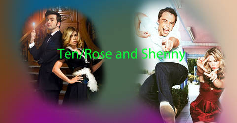 Ten/Rose and Shenny