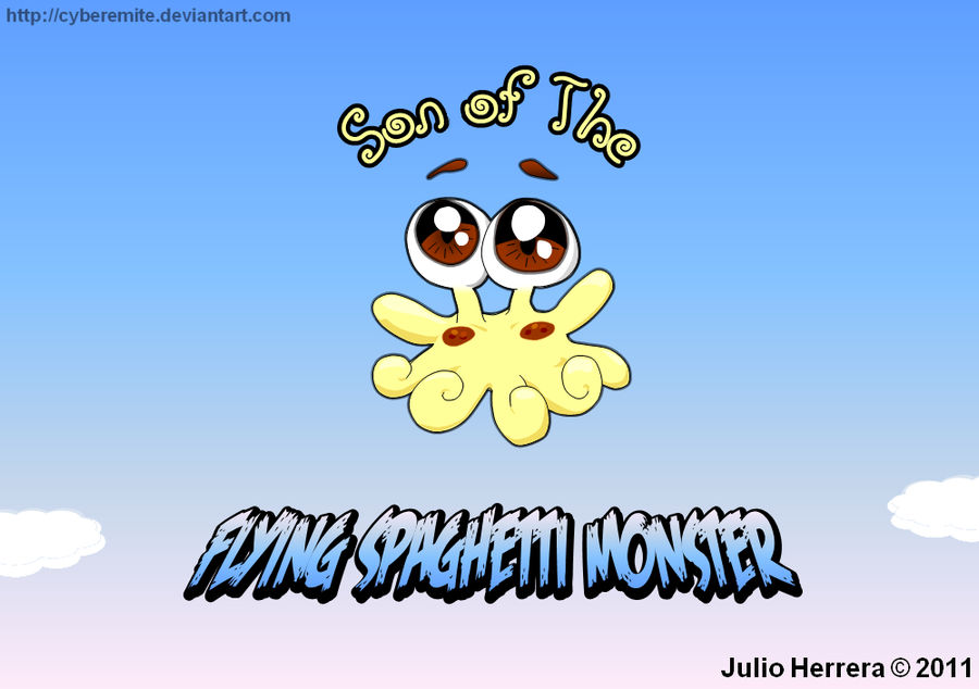 Son of the Flying Spaghetti Monster !