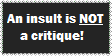 Insults are not critiques