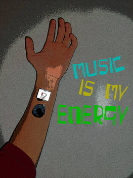 Music is my energy