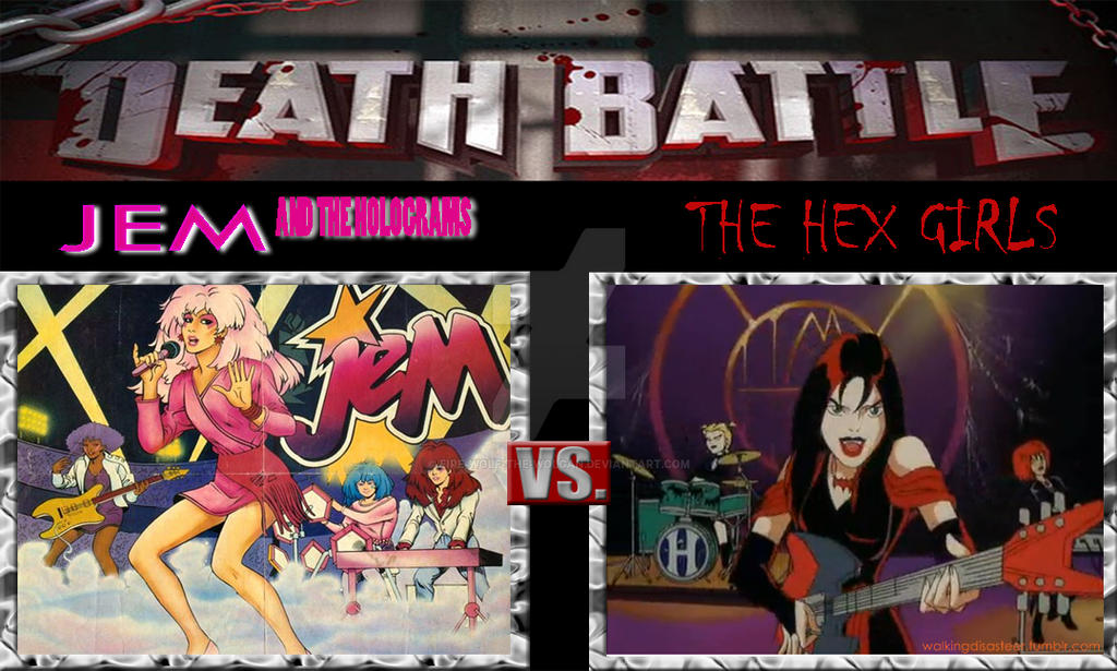 DEATH BATTLE: Jem Vs. The Hex Girls