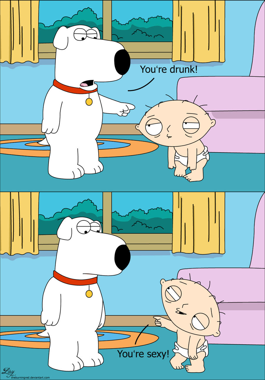 Brian + Stewie - drunk 'n sexy