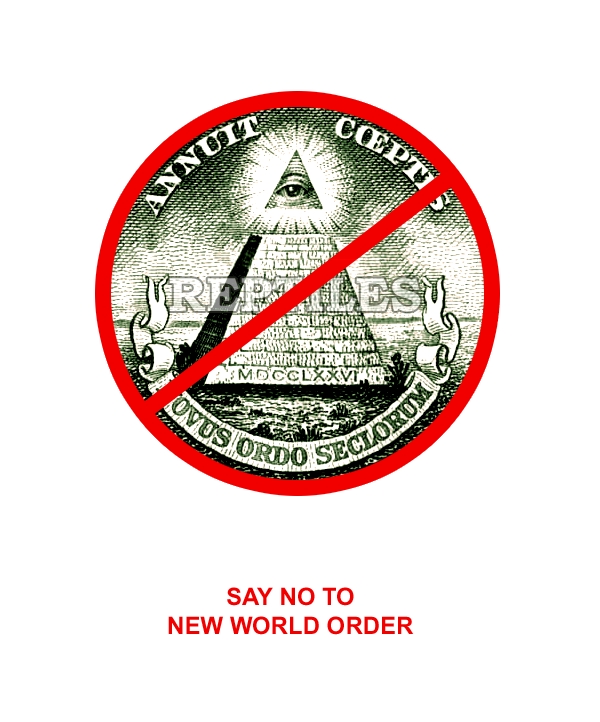 SAY NO TO NEW WORLD ORDER