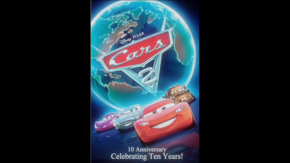 Cars 2102 Cars 2 10 Years! by RaymanPixar on DeviantArt