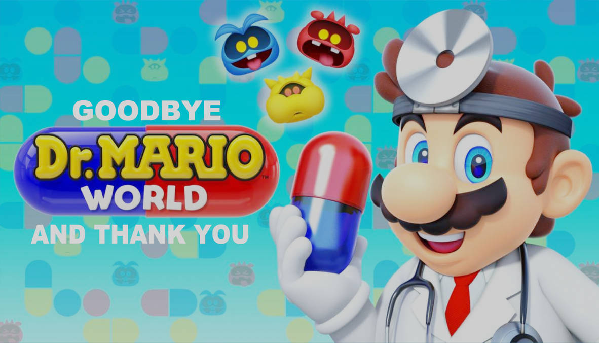 Goodbye Character Mario Goodbye Doctor Mario World And Thank You by RaymanPixar on DeviantArt