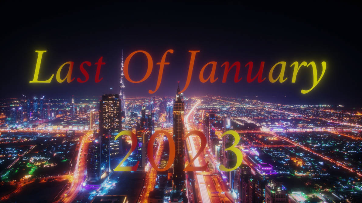 Last Of January (2023) by RaymanPixar on DeviantArt