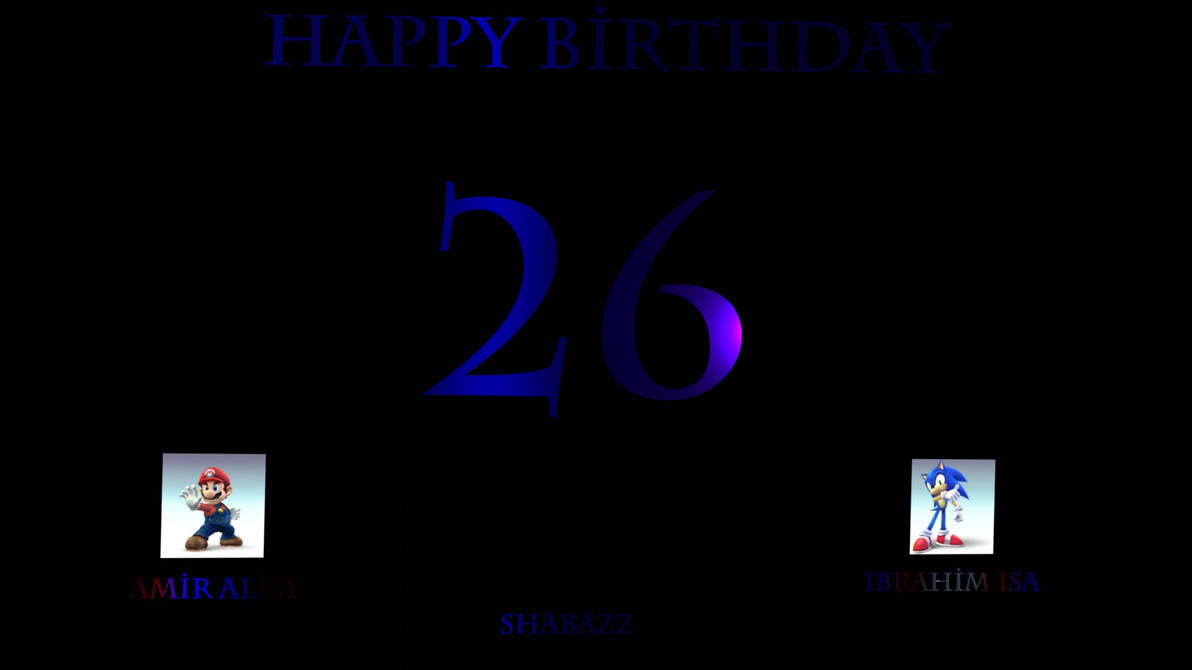 Happy 26th Birthday AAS IIS by RaymanPixar on DeviantArt
