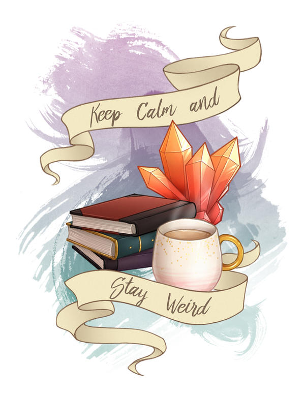 Keep Calm Stay Weird